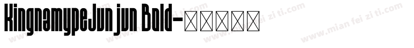 KingnamypeJunjun Bold字体转换